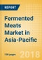 Fermented Meats (Savory & Deli Foods) Market in Asia-Pacific - Outlook to 2022: Market Size, Growth and Forecast Analytics - Product Thumbnail Image