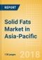 Solid Fats (Oils and Fats) Market in Asia-Pacific - Outlook to 2022: Market Size, Growth and Forecast Analytics - Product Thumbnail Image