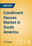 Condiment Sauces (Seasonings, Dressings & Sauces) Market in South America - Outlook to 2022: Market Size, Growth and Forecast Analytics- Product Image