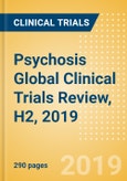 Psychosis Global Clinical Trials Review, H2, 2019- Product Image