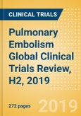 Pulmonary Embolism Global Clinical Trials Review, H2, 2019- Product Image