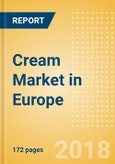 Cream (Dairy & Soy Food) Market in Europe - Outlook to 2022: Market Size, Growth and Forecast Analytics- Product Image