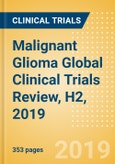 Malignant Glioma Global Clinical Trials Review, H2, 2019- Product Image
