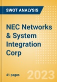 NEC Networks & System Integration Corp (1973) - Financial and Strategic SWOT Analysis Review- Product Image