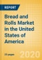 Bread and Rolls (Bakery and Cereals) Market in the United States of America - Outlook to 2024; Market Size, Growth and Forecast Analytics (updated with COVID-19 Impact) - Product Thumbnail Image