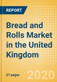 Bread and Rolls (Bakery and Cereals) Market in the United Kingdom - Outlook to 2024; Market Size, Growth and Forecast Analytics (updated with COVID-19 Impact)- Product Image