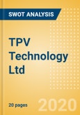 TPV Technology Ltd - Strategic SWOT Analysis Review- Product Image