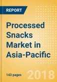 Processed Snacks (Savory Snacks) Market in Asia-Pacific - Outlook to 2022: Market Size, Growth and Forecast Analytics- Product Image