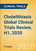 Cholelithiasis Global Clinical Trials Review, H1, 2020- Product Image