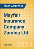 Mayfair Insurance Company Zambia Ltd - Strategic SWOT Analysis Review- Product Image