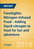 ForeSights: Nitrogen-Infused Food - Adding liquid nitrogen to food for fun and adventure- Product Image