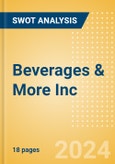 Beverages & More Inc - Strategic SWOT Analysis Review- Product Image