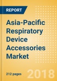 Asia-Pacific Respiratory Device Accessories Market Outlook to 2025- Product Image