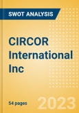 CIRCOR International Inc (CIR) - Financial and Strategic SWOT Analysis Review- Product Image