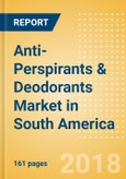Anti-Perspirants & Deodorants (Personal Hygiene) Market in South America - Outlook to 2022: Market Size, Growth and Forecast Analytics- Product Image