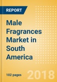 Male Fragrances (Fragrances) Market in South America - Outlook to 2022: Market Size, Growth and Forecast Analytics- Product Image