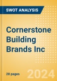 Cornerstone Building Brands Inc - Strategic SWOT Analysis Review- Product Image