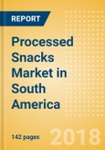 Processed Snacks (Savory Snacks) Market in South America - Outlook to 2022: Market Size, Growth and Forecast Analytics- Product Image