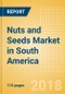 Nuts and Seeds (Savory Snacks) Market in South America - Outlook to 2022: Market Size, Growth and Forecast Analytics - Product Thumbnail Image