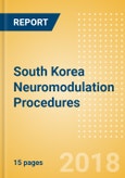South Korea Neuromodulation Procedures Outlook to 2025- Product Image
