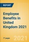 Employee Benefits in United Kingdom (UK) 2021 - Product Thumbnail Image