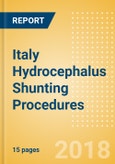 Italy Hydrocephalus Shunting Procedures Outlook to 2025- Product Image
