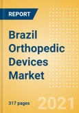 Brazil Orthopedic Devices Market Outlook to 2025 - Arthroscopy, Cranio Maxillofacial Fixation (CMF), Hip Reconstruction, Knee Reconstruction and Others- Product Image