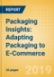 Packaging Insights: Adapting Packaging to E-Commerce - The impact of e-commerce growth on packaging principles - Product Thumbnail Image