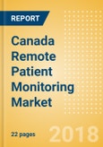 Canada Remote Patient Monitoring Market Outlook to 2025- Product Image