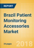 Brazil Patient Monitoring Accessories Market Outlook to 2025- Product Image