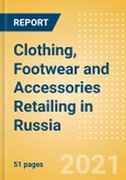 Clothing, Footwear and Accessories Retailing in Russia - Sector Overview, Market Size and Forecast to 2025- Product Image