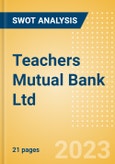 Teachers Mutual Bank Ltd - Strategic SWOT Analysis Review- Product Image