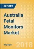 Australia Fetal Monitors Market Outlook to 2025- Product Image