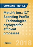 MetLife Inc.: ICT Spending Profile - Technologies deployed for efficient processes- Product Image