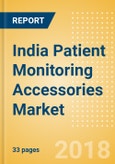 India Patient Monitoring Accessories Market Outlook to 2025- Product Image