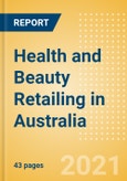 Health and Beauty Retailing in Australia - Sector Overview, Market Size and Forecast to 2025- Product Image