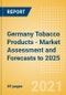 Germany Tobacco Products - Market Assessment and Forecasts to 2025 - Product Thumbnail Image
