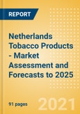 Netherlands Tobacco Products - Market Assessment and Forecasts to 2025- Product Image