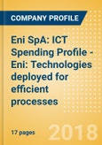 Eni SpA: ICT Spending Profile - Eni: Technologies deployed for efficient processes- Product Image