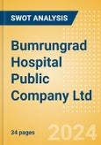 Bumrungrad Hospital Public Company Ltd (BH) - Financial and Strategic SWOT Analysis Review- Product Image