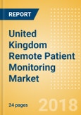 United Kingdom Remote Patient Monitoring Market Outlook to 2025- Product Image