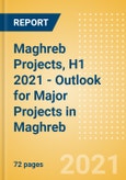 Maghreb (Algeria, Morocco and Tunisia) Projects, H1 2021 - Outlook for Major Projects in Maghreb - MEED Insights- Product Image