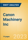 Canon Machinery Inc - Strategic SWOT Analysis Review- Product Image
