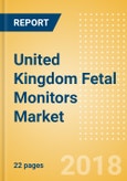 United Kingdom Fetal Monitors Market Outlook to 2025- Product Image
