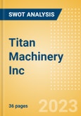 Titan Machinery Inc (TITN) - Financial and Strategic SWOT Analysis Review- Product Image