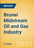 Brunei Midstream Oil and Gas Industry Outlook to 2025- Product Image