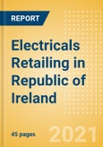 Electricals Retailing in Republic of Ireland - Sector Overview, Market Size and Forecast to 2025- Product Image