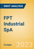 FPT Industrial SpA - Strategic SWOT Analysis Review- Product Image