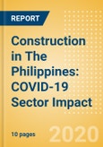 Construction in The Philippines: COVID-19 Sector Impact- Product Image