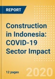 Construction in Indonesia: COVID-19 Sector Impact- Product Image